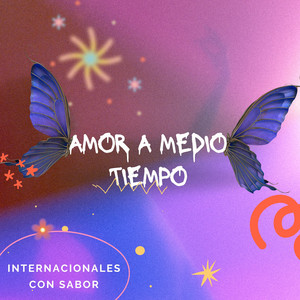 Amor A Medio Tiempo by Internacionales Con Sabor
