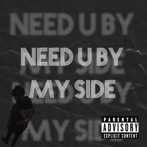 Need u by my side..