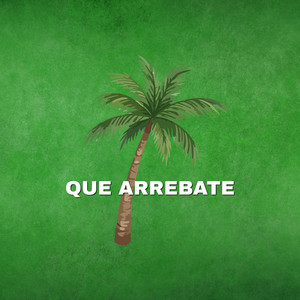 Que Arrebate by Sirena Linda