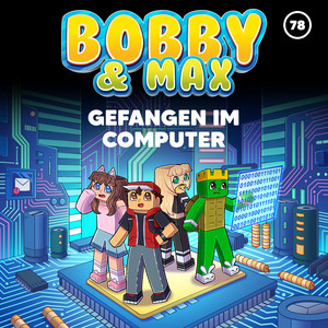 Gefangen im Computer (Teil 09) by Bobby & Max