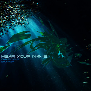 Hear your name by Cvmpliant, Skyhëx