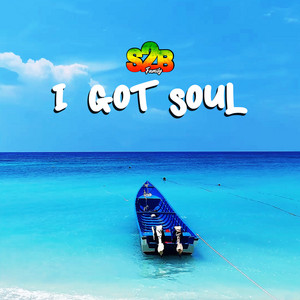 I Got Soul by S2b Family