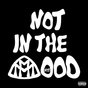 not in the mood by Yung Kayo