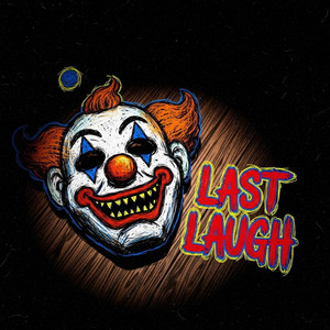 LAST LAUGH by Realx Kill