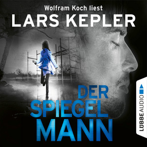 Der Spiegelmann [Joona Linna, Teil 8 (Gekürzt)]