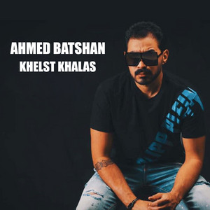 Ahmed Batshan - Khelst Khalas