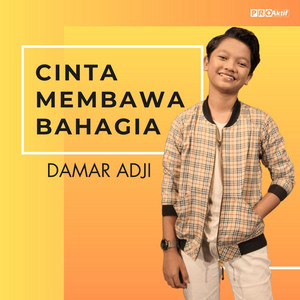 Cinta Membawa Bahagia by Damar Adji