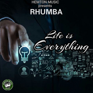 Rhumba - Life Is Everything