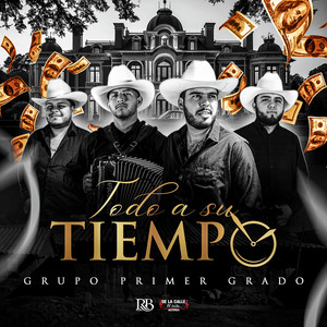 Grupo Primer Grado - Todo a Su Tiempo