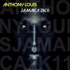 Jamaica 2k11 - Reworked Mix by Anthony Louis