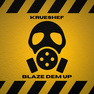 Blaze Dem Up by Krueshef