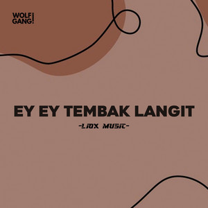 Ey Ey Tembak Langit by Liox Music