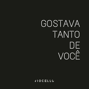 Viocello & Rene dos Santos - Gostava Tanto de Você