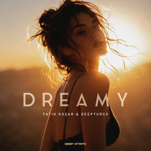 Dreamy by Fatih Kosar, DeepTurco
