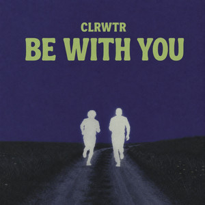 Be With You - Extended by clrwtr