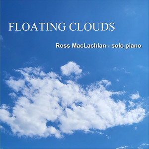 Floating Clouds by Ross MacLachlan