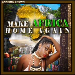Zakisha Brown - Africa Home Again (feat. Jeff Moes)