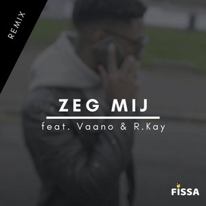 Zeg Mij - Remix by Widutch, Vaano, R.Kay