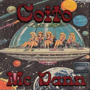 Coito by Mc Dann, Ariel Produciendo