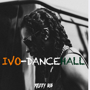 RILEEY BOB - Ivo-DanceHall