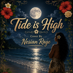 TIDE IS HIGH by Nesian Rage