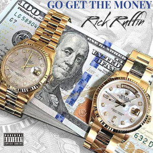 GO GET THE MONEY by Rick Ruffin