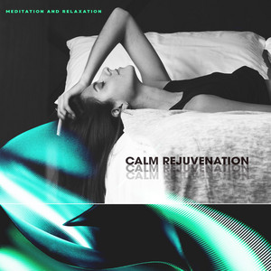 Calm Rejuvenation