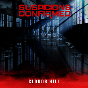 Clouds Hill by Suspicions Confirmed