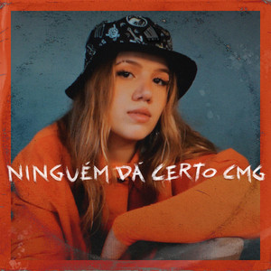 Ninguém dá certo cmg by Elana Dara