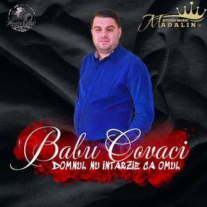 Madalin Covaciu - Domnul Nu Intarzie Ca Omul