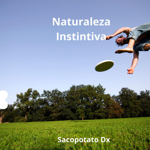 Naturaleza Instintiva by Sacopotato Dx