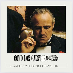 COMO LOS GANGSTER HANS H$ (whit Onefroyd) by Hans Hs
