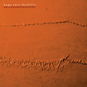 Confessioni by Hugo Race Fatalists