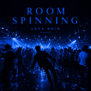 Room Spinning - Slowed by Luca Noir