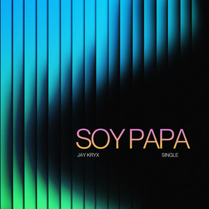 Soy papa by Jay Kryx