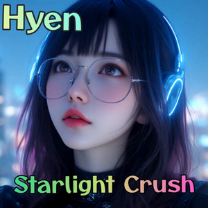Starlight Crush by Hyen