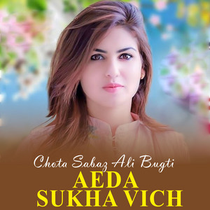 Chota Sabaz Ali Bugti - Aeda Sukha Vich (1)