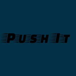 Push It by AnnaBle KeN