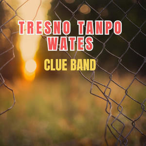 TRESNO TANPO WATES