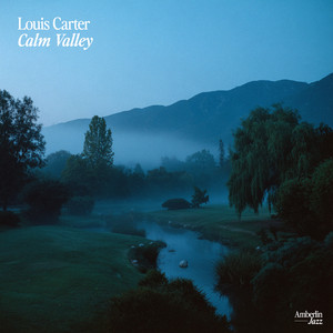Calm Valley by Louis Carter