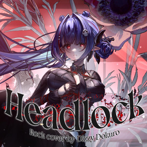 Headlock - Rock Ver. by Dizzy Dokuro