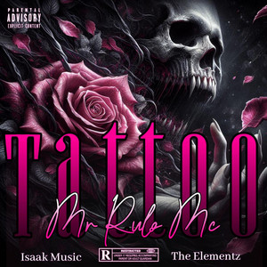 Tattoo - Special Version by Mr Rulo Mc, Isaak Music, The Elementz