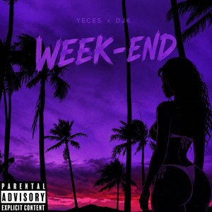 Week-end by Yeces, DJK'