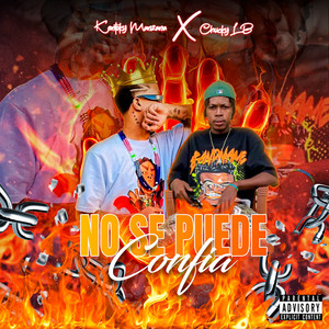 NO SE PUEDE CONFIA by Chuky LB, Kentoky Manzana, El Benyamin Récords LLC