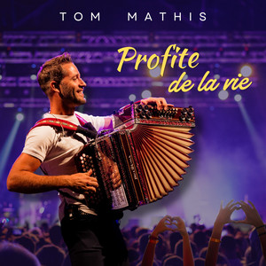 Profite de la vie by Tom Mathis