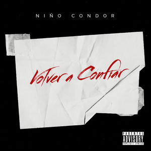 Volver a Confiar by Niño Condor