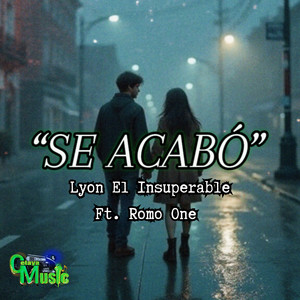 Se Acabó by Lyon El Insuperable, Romo One