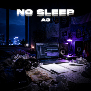 No Sleep by A3