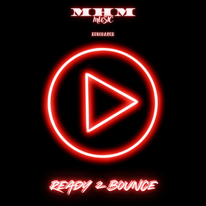 Ready 2 Bounce by M-H-M