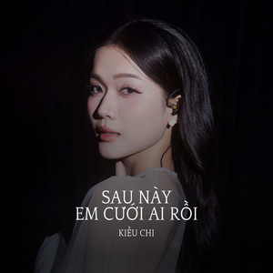 Sau Này Em Cưới Ai Rồi (Lofi Meme) (Instrumental) by Kiều Chi, MeMe Media